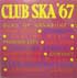 Club Ska '67 LP on Witl label